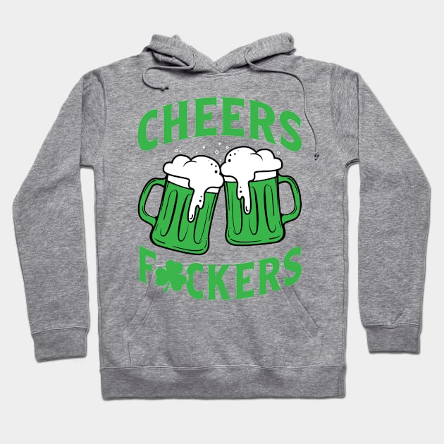 Cheers Fuckers Funny Drinking Men Women Hoodie by RobertBowmanArt